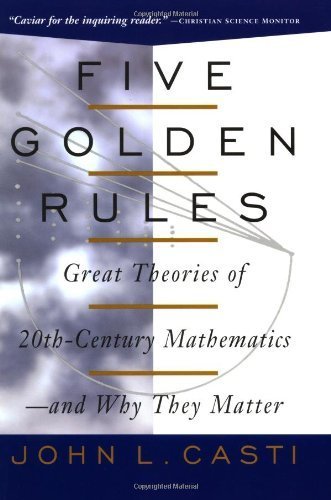 9780471193371: Five Golden Rules: Great Theories of 20Th-Century Mathematics-And Why They Matter