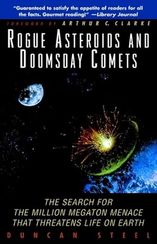 Rouge Asteroids and Doomsday Comets: The search for the million megaton menace that threatens lif...