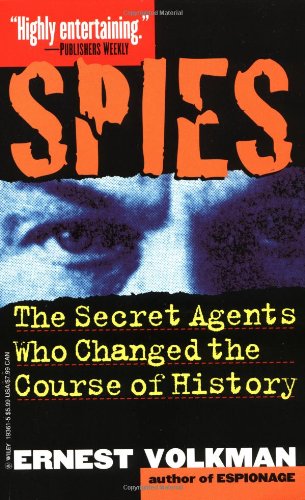 Stock image for Spies : The Secret Agents Who Changed the Course of History for sale by Better World Books
