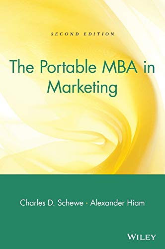 Imagen de archivo de The Portable MBA in Marketing Schewe, Charles D. and Hiam, Alexander a la venta por Aragon Books Canada