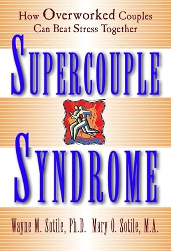 Beispielbild fr Supercouple Syndrome: How Overworked Couples Can Beat Stress Together zum Verkauf von Wonder Book