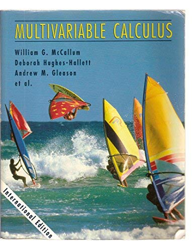 Multivariable Calculus (9780471194286) by Lonzano, Guadalupe I.; Hughes-Hallett, Deborah; Gleason, Andrew M.; Flath, Daniel E.; Lovelock, David; Mumford, David; Rhea, Karen R.; Quinney,...