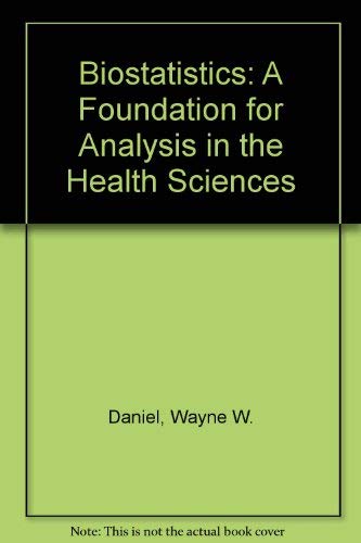 Imagen de archivo de Biostatistics : A Foundation for Analysis in the Health Sciences a la venta por Better World Books