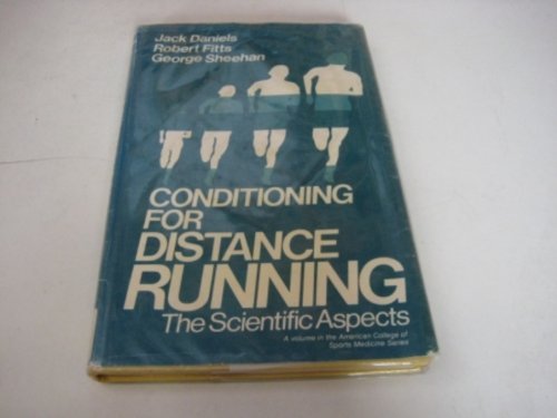 Conditioning for Distance Running: The Scientific Aspects (American College of Sports Medicine) (9780471194835) by Jack Daniels; Robert Fitts; George Sheehan