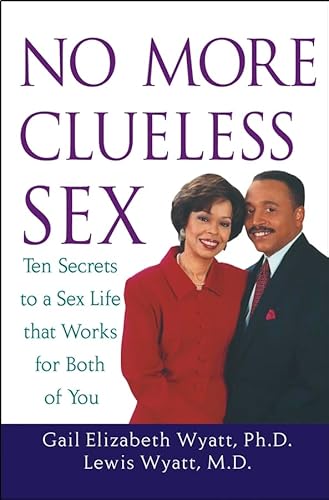 Beispielbild fr No More Clueless Sex: 10 Secrets to a Sex Life That Works for Both of You zum Verkauf von arcfoundationthriftstore