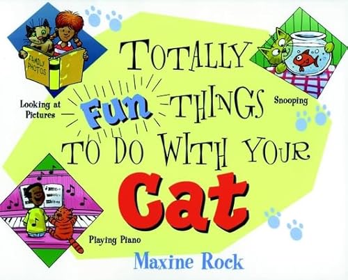 9780471195757: Totally Fun Things to Do with Your Cat (Play with Your Pet)