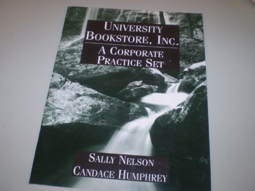 University Bookstone, Inc. A Corporate Practice Set (9780471196792) by Nelson, Sally; Humphrey, Candace