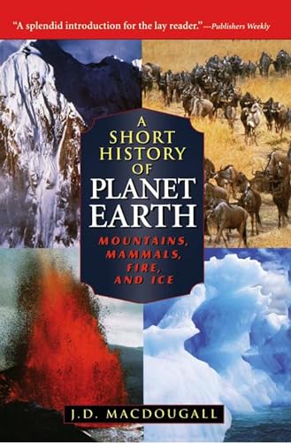 Imagen de archivo de A Short History of Planet Earth: Mountains, Mammals, Fire, and Ice (Wiley Popular Scienc) a la venta por Wonder Book