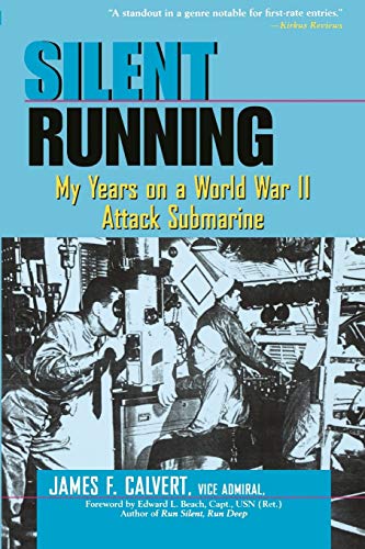 Imagen de archivo de Silent Running: My Years on a World War II Attack Submarine a la venta por SecondSale