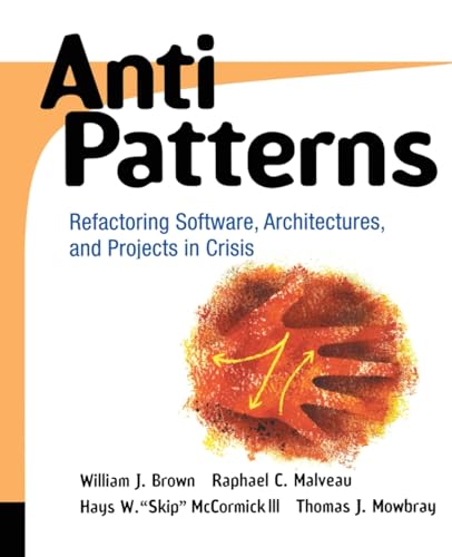 Imagen de archivo de AntiPatterns: Refactoring Software, Architectures, and Projects in Crisis a la venta por SecondSale