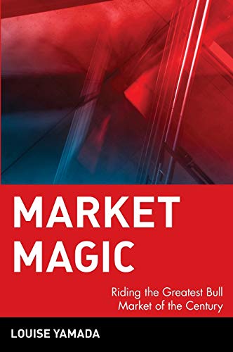 Beispielbild fr Market Magic : Riding the Greatest Bull Market of the Century zum Verkauf von Better World Books
