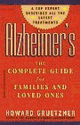Imagen de archivo de Alzheimers : The Complete Guide for Families and Loved Ones a la venta por Better World Books