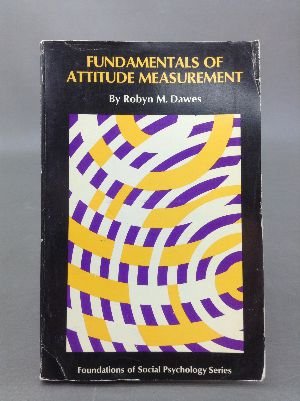 Imagen de archivo de Fundamentals of Attitude Measurement (Foundations of Social Psychology) a la venta por Colorado's Used Book Store