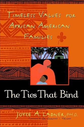 Stock image for The Ties That Bind: Timeless Values for African American Families for sale by Books of the Smoky Mountains