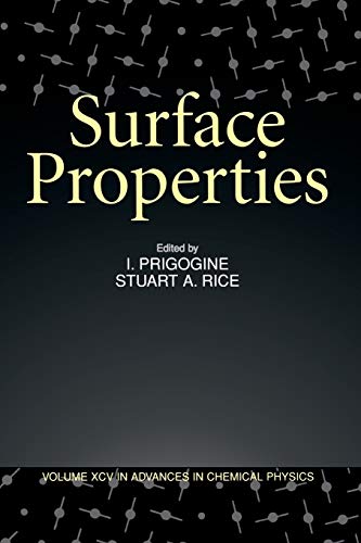Beispielbild fr SURFACE PROPERTIES: VOLUME XCV IN ADVANCES IN CHEMICAL PHYSI8CS zum Verkauf von Vashon Island Books