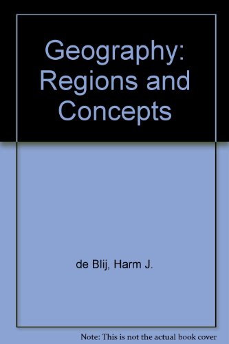 9780471200628: DEBLIJ GEOGRAPHY REGIONS AND CONCEPTS