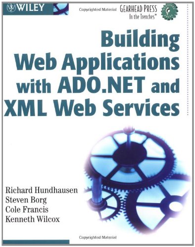 9780471201861: ADO.NET & XML Web Services w/WS (GP) (Gearhead Press in the Trenches)