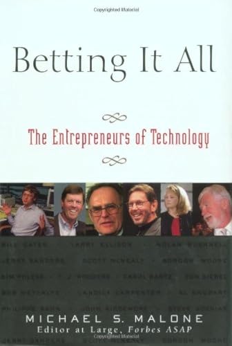 Beispielbild fr Betting It All : The Entrepreneurs of Technology zum Verkauf von Better World Books