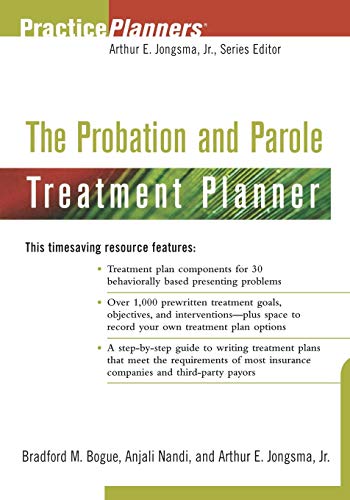 The Probation and Parole Treatment Planner (9780471202448) by Bogue, Brad M.; Nandi, Anjali; Jongsma Jr., Arthur E.