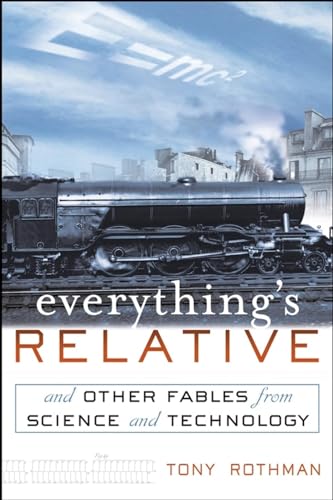 Beispielbild fr Everything's Relative : And Other Fables from Science and Technology zum Verkauf von Better World Books