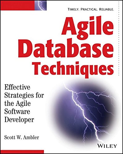 Beispielbild fr Agile Database Techniques : Effective Strategies for the Agile Software Developer zum Verkauf von Better World Books