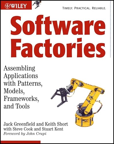 Beispielbild fr Software Factories: Assembling Applications with Patterns, Models, Frameworks, and Tools zum Verkauf von Ammareal