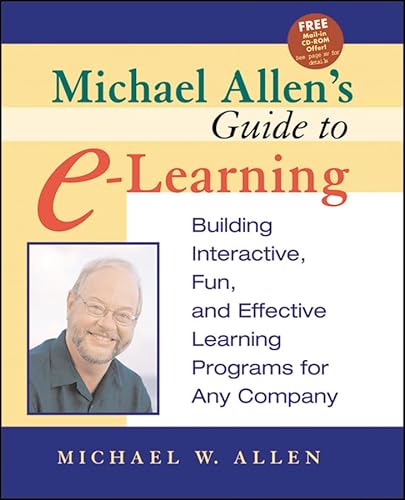 Beispielbild fr Michael Allens Guide to E-Learning: Building Interactive, Fun, and Effective Learning Programs for Any Company zum Verkauf von Goodwill Books