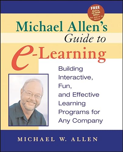 9780471203025: Michael Allen's Guide to E-Learning: Building Interactive, Fun, and Effective Learning Programs for Any Company