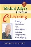 Stock image for Michael Allen?s Guide to E "Learning: Building Interactive, Fun, and Effective Learning Programs for Any Company for sale by WorldofBooks