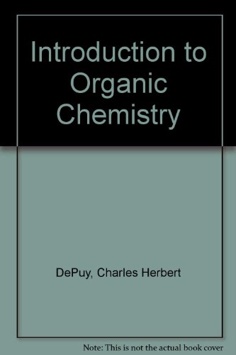Introduction to Organic Chemistry (9780471203513) by Charles Herbert DePuy; Kenneth L. Rinehart