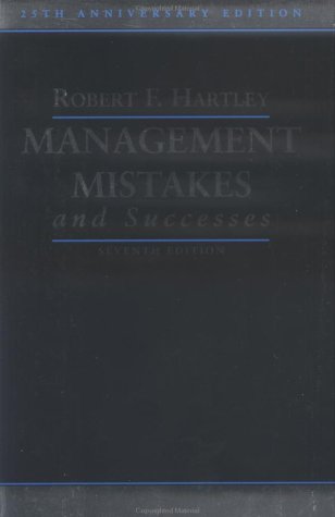 Management Mistakes and Successes (9780471203681) by Hartley, Robert F.