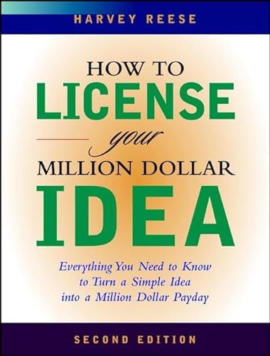 Stock image for How to License Your Million Dollar Idea : Cash in on Your Inventions, New Product Ideas, Software, Web Business Ideas, and More for sale by Better World Books