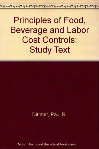 Stock image for Principles of Food, Beverage and Labor Cost Controls for sale by Buyback Express