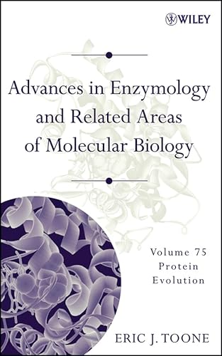 Stock image for Advances in Enzymology and Related Areas of Molecular Biology, Volume 75 : Protein Evolution for sale by Better World Books