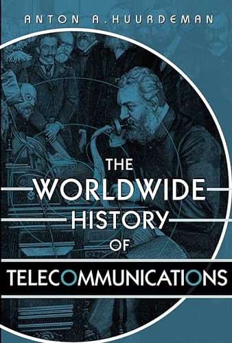 9780471205050: The Worldwide History of Telecommunications (IEEE Press)
