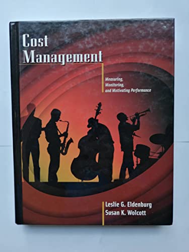 Stock image for Cost Management : Measuring, Monitoring, and Motivating Performance for sale by Better World Books