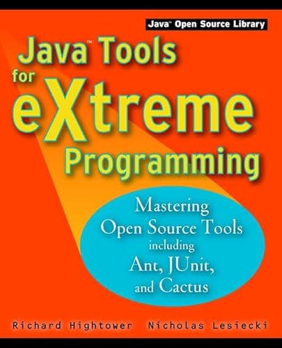 9780471207085: Java Tools for Extreme Programming: Mastering Open Source Tools Including Ant, Junit, and Cactus