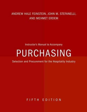 Purchasing - Selection & Procurement for the Hospitality Industry Instructors Manual (9780471207719) by A.H. Feinstein