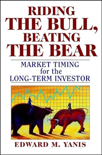 Riding the Bull, Beating the Bear: Market Timing for the Long-Term Investor