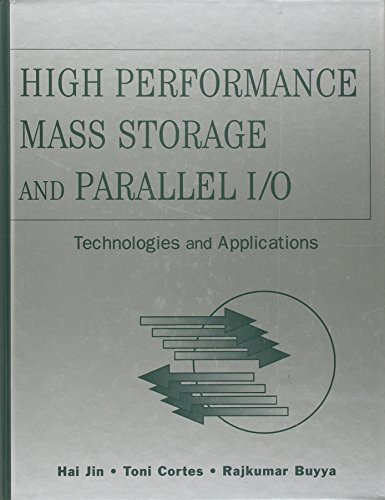 Beispielbild fr High Performance Mass Storage and Parallel I/O : Technologies and Applications zum Verkauf von Better World Books: West