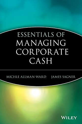 Beispielbild fr Essentials of Managing Corporate Cash (Essentials Series) zum Verkauf von WorldofBooks