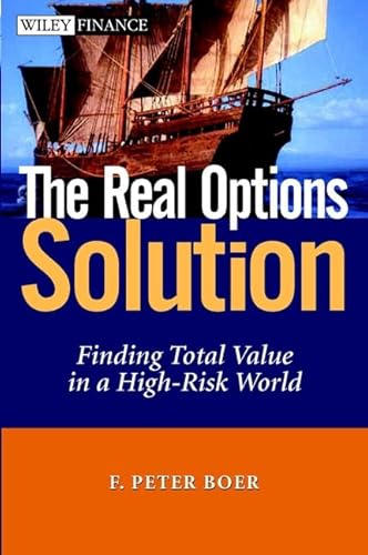 9780471209980: The Real Options Solution: Finding Total Value in a High-Risk World