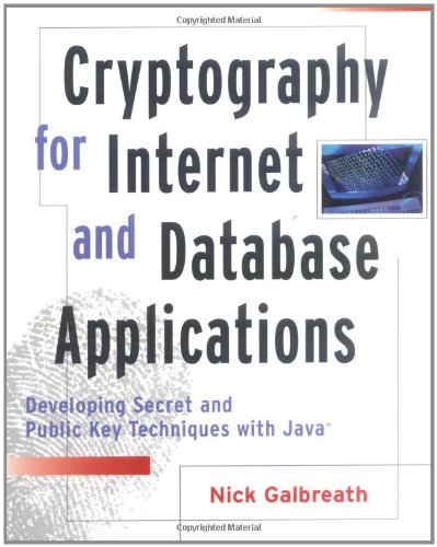 Cryptography for Internet and Database Applications - Galbreath, Nick