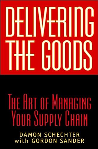 Beispielbild fr Delivering the Goods : The Art of Managing Your Supply Chain zum Verkauf von Better World Books