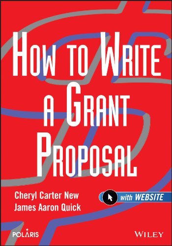 Beispielbild fr How to Write a Grant Proposal (Wiley Nonprofit Law, Finance and Management Series) zum Verkauf von Wonder Book