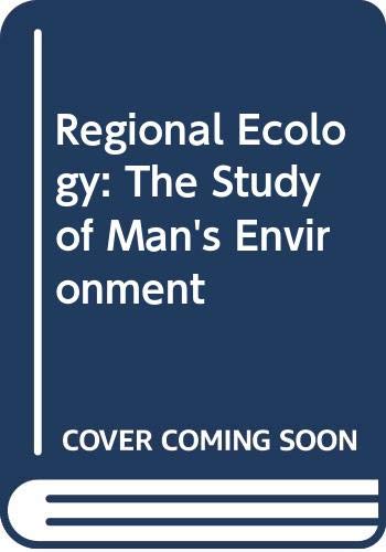 Beispielbild fr Regional Ecology: The Study of Man's Environment zum Verkauf von Montana Book Company