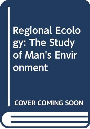 Imagen de archivo de Regional Ecology: The Study of Man's Environment a la venta por Montana Book Company