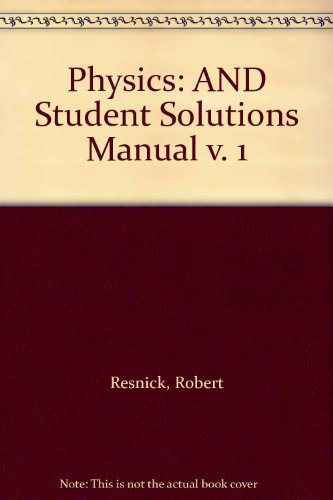 Physics, , Textbook and Student Solutions Manual (9780471214137) by Halliday, David; Resnick, Robert; Krane, Kenneth S.