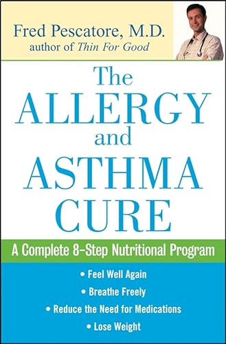 Beispielbild fr The Allergy and Asthma Cure : A Complete 8-Step Nutritional Program zum Verkauf von Better World Books: West