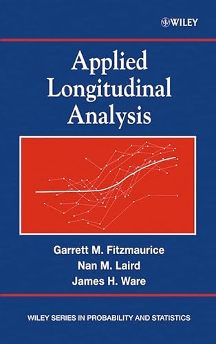 Applied Longitudinal Analysis (Wiley Series in Probability and Statistics) Applied Longitudinal Analysis (Wiley Series in Probability and Statistics)